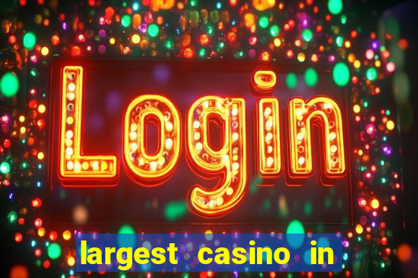 largest casino in united states