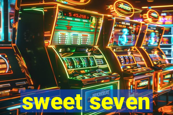 sweet seven