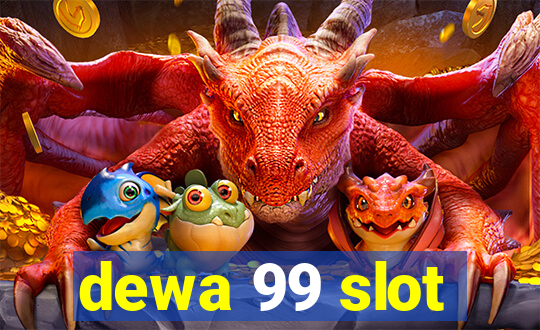 dewa 99 slot