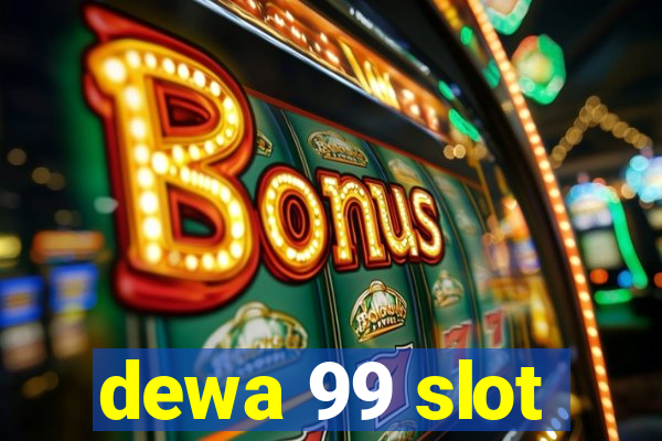 dewa 99 slot