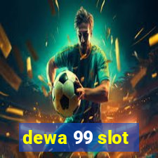 dewa 99 slot