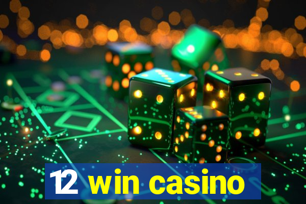 12 win casino