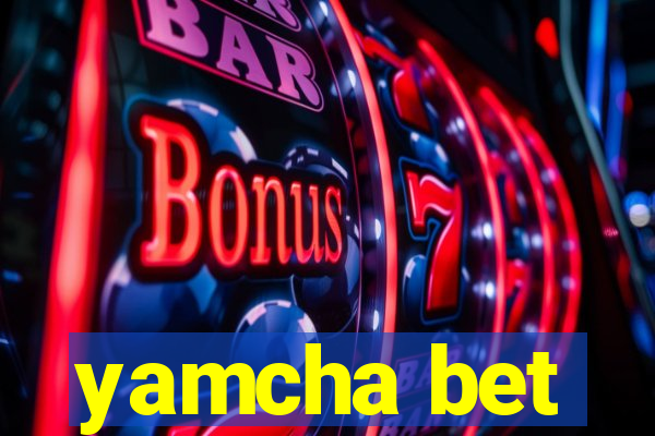 yamcha bet