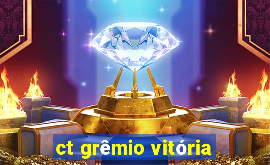 ct grêmio vitória