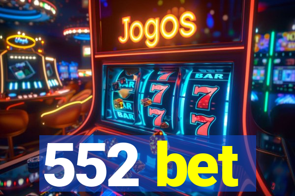 552 bet