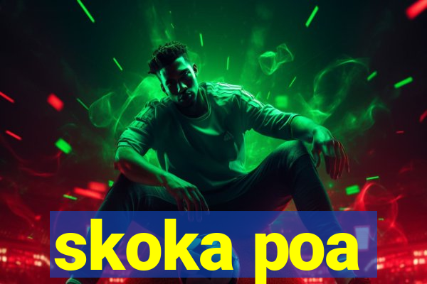 skoka poa