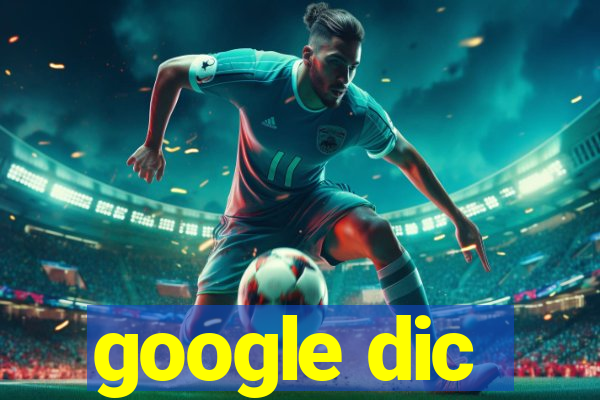 google dic