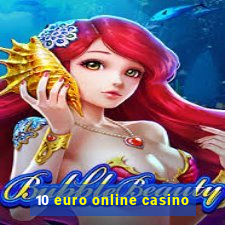 10 euro online casino