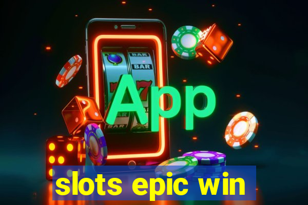 slots epic win