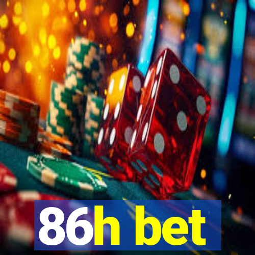 86h bet