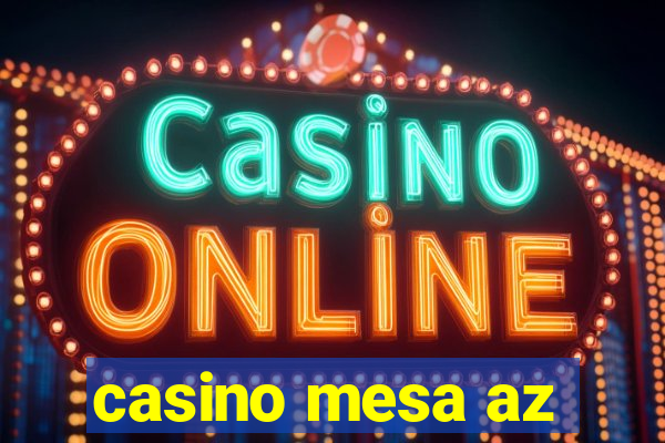 casino mesa az