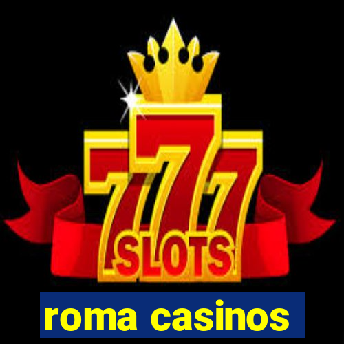 roma casinos