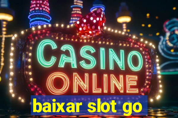 baixar slot go