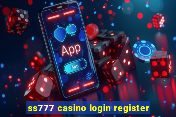 ss777 casino login register