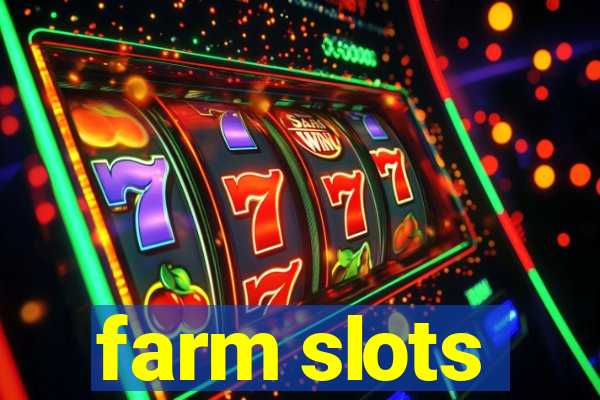 farm slots