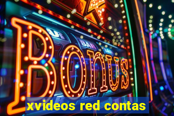 xvideos red contas