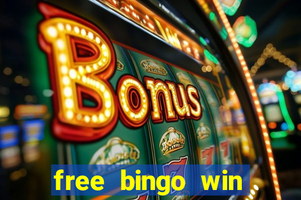 free bingo win real cash