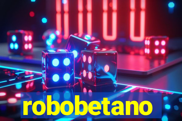 robobetano