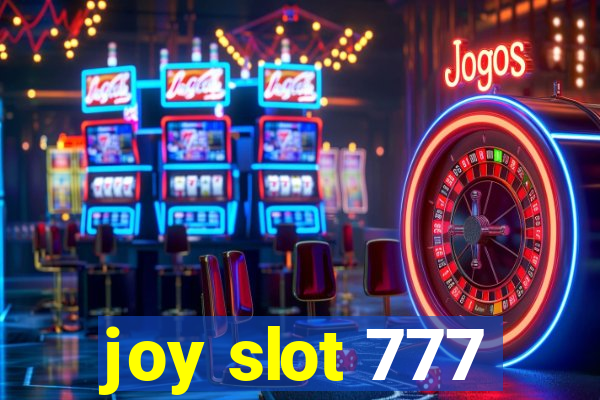 joy slot 777