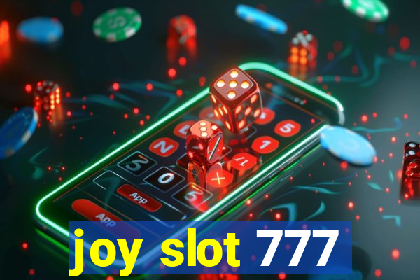 joy slot 777