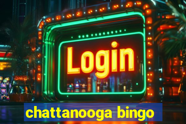 chattanooga bingo