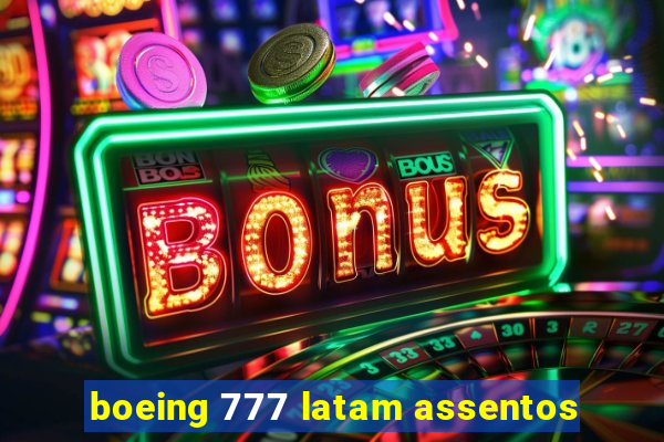 boeing 777 latam assentos