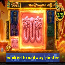 wicked broadway poster