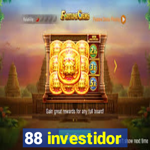 88 investidor