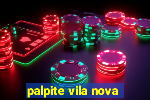 palpite vila nova