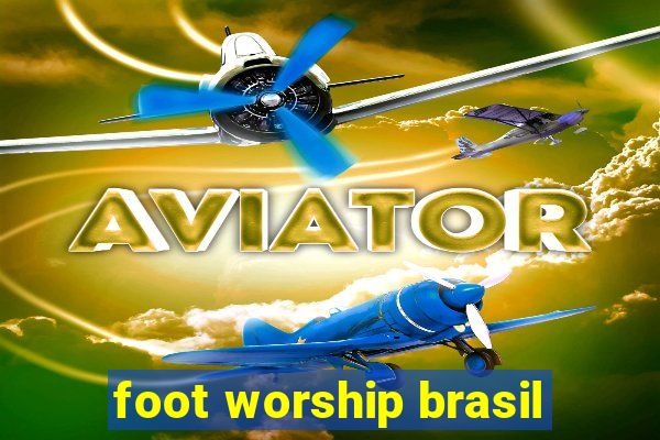 foot worship brasil