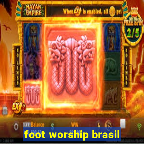 foot worship brasil