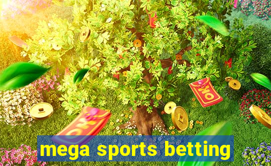 mega sports betting