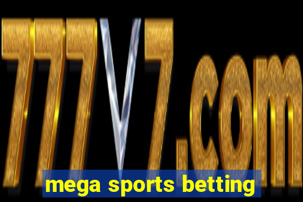 mega sports betting