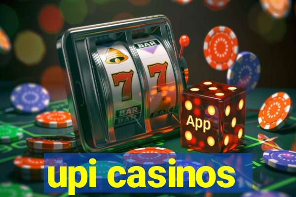 upi casinos