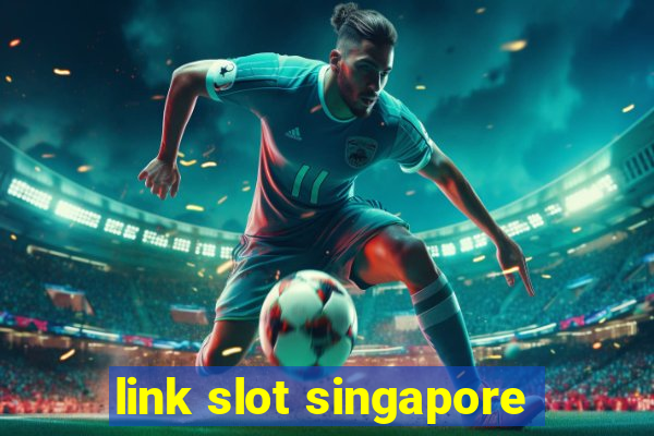 link slot singapore