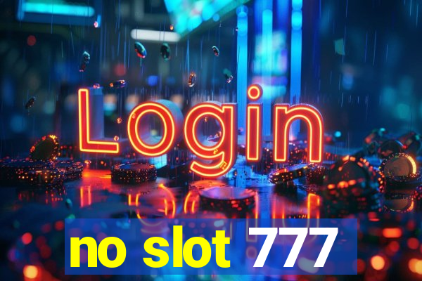 no slot 777