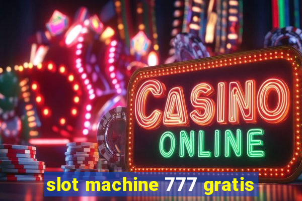 slot machine 777 gratis