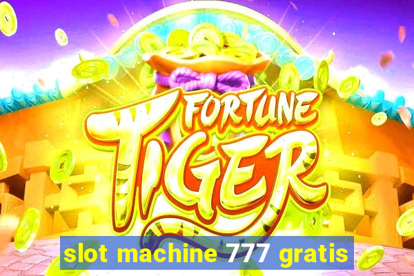 slot machine 777 gratis