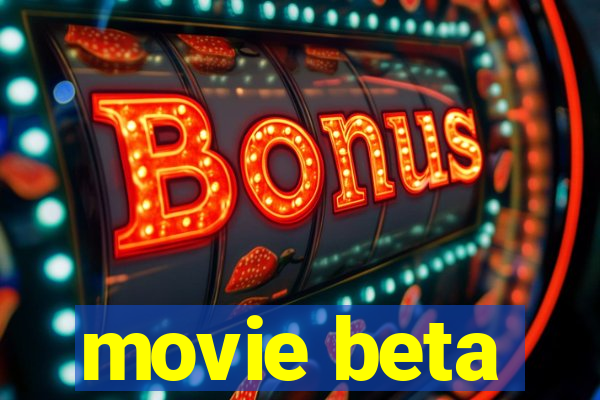 movie beta