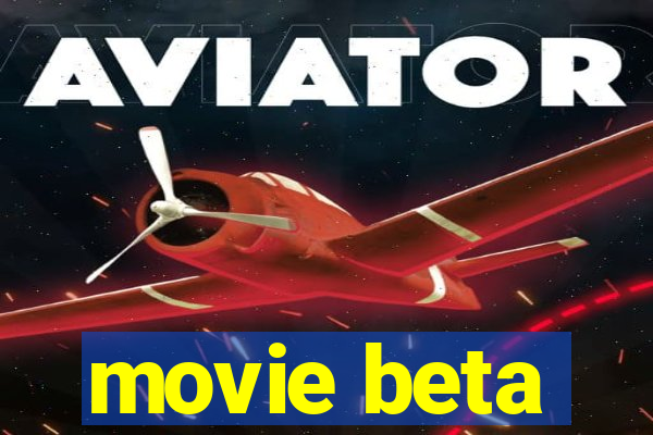 movie beta