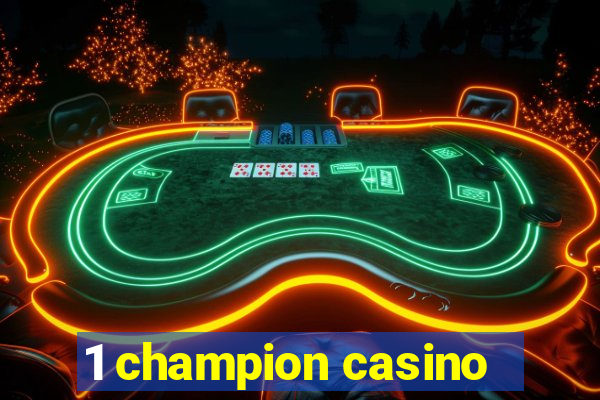 1 champion casino