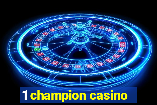 1 champion casino