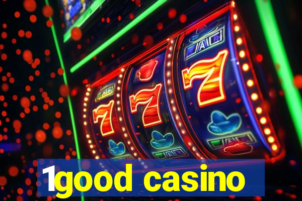 1good casino