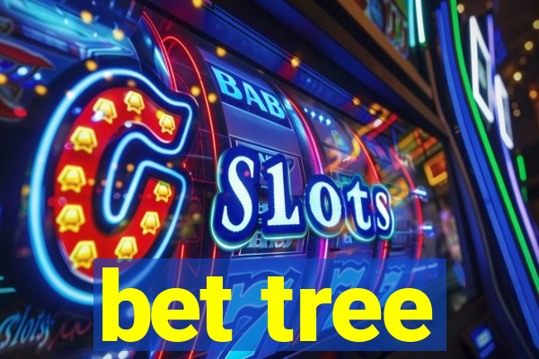 bet tree