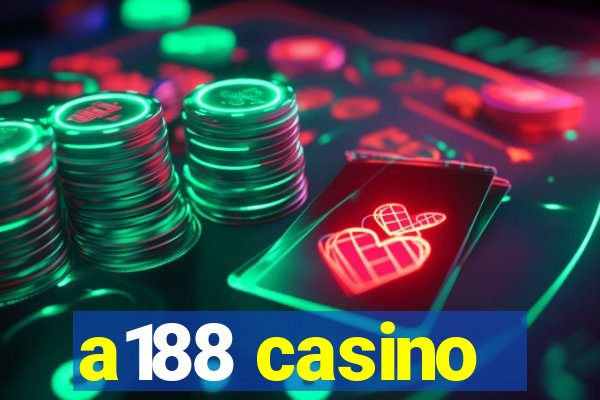 a188 casino