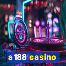 a188 casino