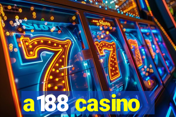 a188 casino