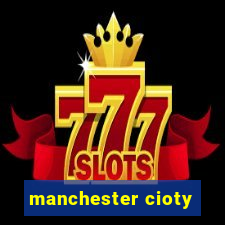 manchester cioty