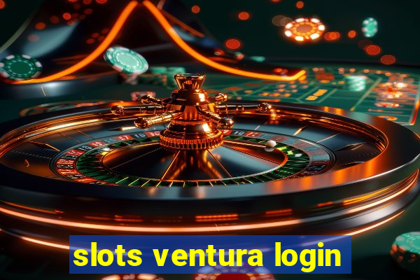 slots ventura login