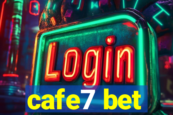 cafe7 bet